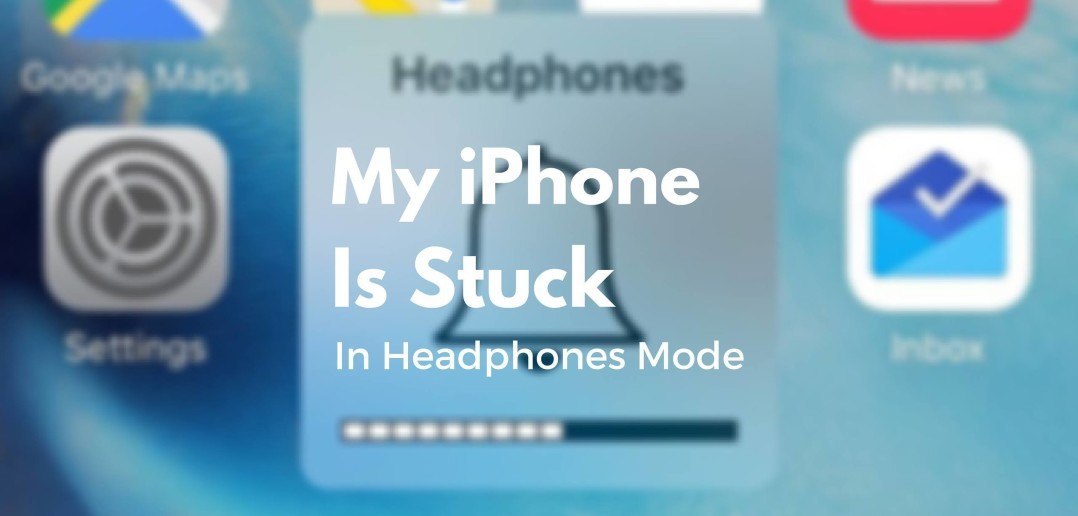 on how iphone headphone fix X mode to iPhone My The Is In Stuck Mode. Headphones Here's Fix!