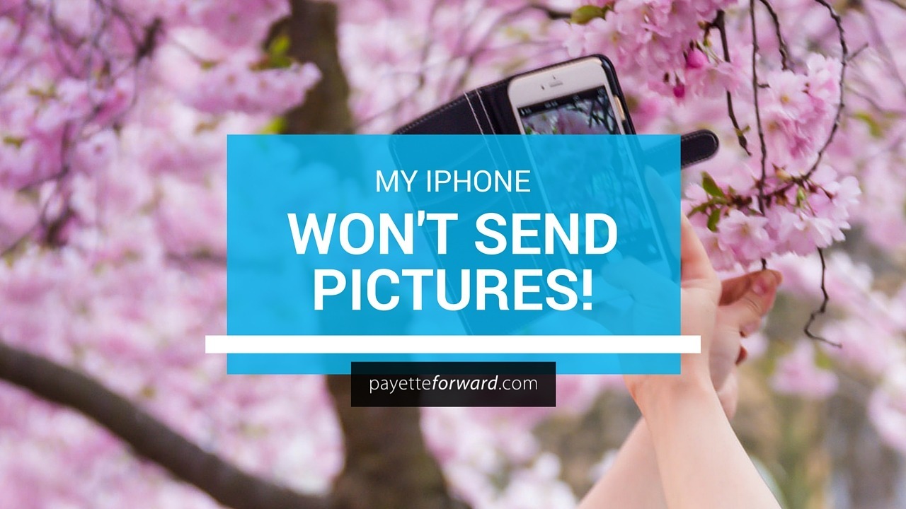 My iPhone Won't Send Pictures! Here's The Real Fix.