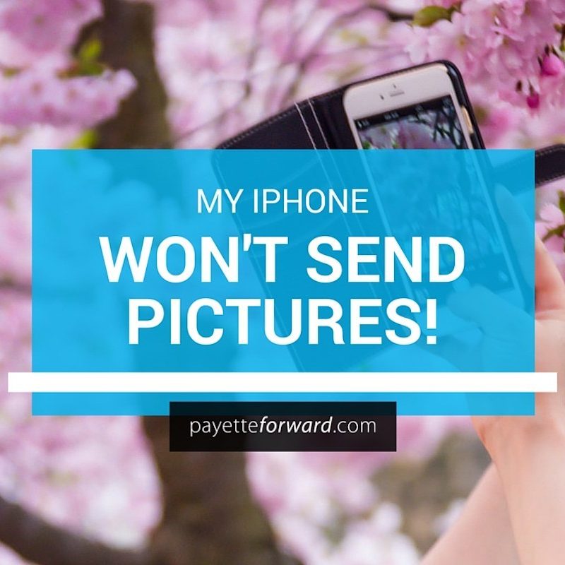 My iPhone Won't Send Pictures! Here's The Real Fix.